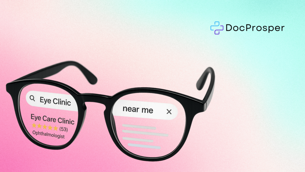 Ophthalmologist Marketing Strategies to Win Local Search and Grow Your Practice